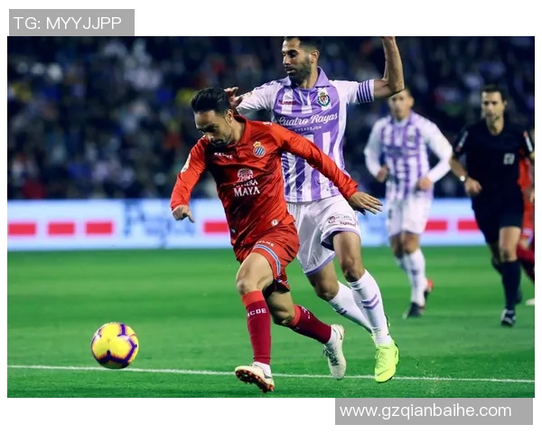 西班牙与巴拉多利德精彩对决直播视频全程回顾与分析 西班牙与巴拉多利德精彩对决直播视频全程回顾与分析